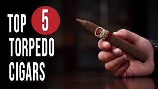 Top 5 Torpedo Cigars