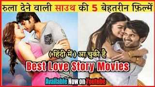 Top 5 Best South Love Story Movies In Hindi _Part 11_Available On YouTube| Best South Romantic Movie