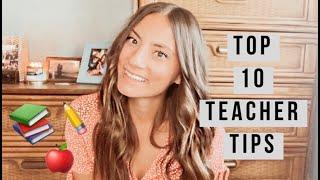 MY TOP 10 TEACHER TIPS!