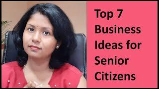 Top 7 Business Ideas for Senior Citizens ✅ | Business Ideas for Elderly