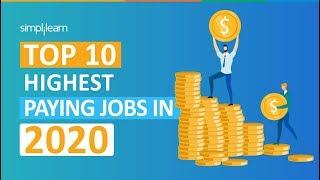 Top 10 Highest Paying Jobs In 2020 | Highest Paying IT Jobs 2020 | High Salary Jobs | Simplilearn