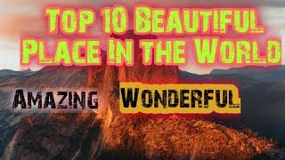 Top 10 Beautiful Place In the World | Wonderful Place | Heaven on the World