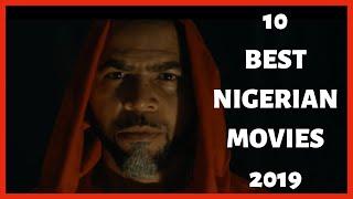 10 BEST NIGERIAN/NOLLYWOOD MOVIES OF 2019