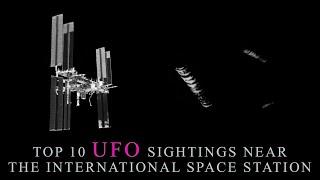 The Top 10 Best International Space Station UFO Sightings (Part 2)