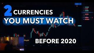 Keep an eye on these TWO Currencies before 2020!!