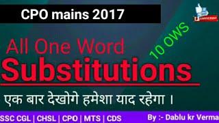 CPO mains 2017, 10 One word substitution  important for SSC CGL, CPO, CHSL, BANK, MTS, RLY