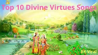 Top 10 दिव्यगुण (Divine Virtues) Songs | Best BK Meditation Songs |Brahma Kumaris | Hindi | BK Songs