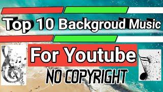 Top 10 Background music for youtube videos | No copyright issues | most popular tunes