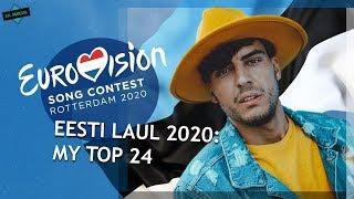 EUROVISION 2020 ESTONIA: MY TOP 24 (Eesti Laul) W/ Ratings & Comments