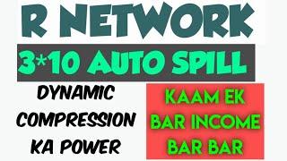 r network plan ka power , 3*10 auto spill dynamic compression kya hai . watch full video ?