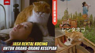 Menyewakan Kucing Untuk Obat Kesepian Manusia | Ringkas Alur Film Rentaneko