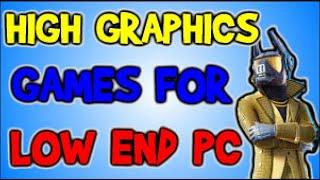 TOP 5 HIGH GRAPHICS GAMES FOR LOW END PC | GAMES WITH THE MOST REALISTIC GRAPHICS FOR LOW END PC