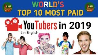 World's Top 10 Most Paid Youtuber in 2019 | Highest Paid Youtuber in World in 2019 | in English