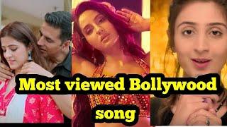 Top 10 Most Viewed Bollywood Songs || 2019