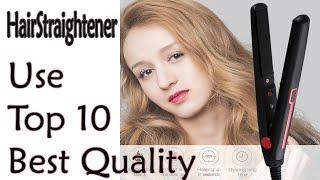Hair Straightener use and quality (Top 10 Best Quality Products Review Parks)