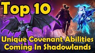 Top 10 Unique Covenant Abilities Coming In Shadowlands (World of Warcraft)