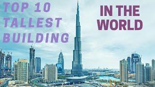 TOP 10 TALLEST BUILDING IN THE WORLD  || IN HINDI  ||  FACT FACTORY