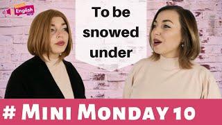 TO BE SNOWED UNDER | Day 10 #MiniMondays