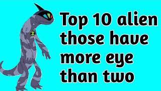 Top 10 alien those have more eye than two | in hindi | by Ben 10 extra