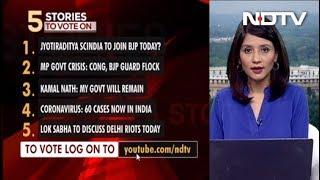 Five Top Stories Of March 11, Pick The Story You Want To Follow On NDTV 24X7