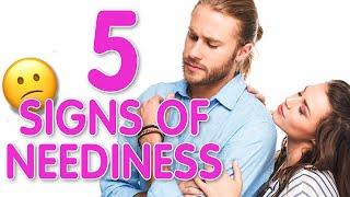 5 Types Of Neediness Men CAN'T STAND (And 1 They CAN'T RESIST!)