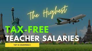 Top  10 Countries With Tax-Free Teaching Salaries + Teach Abroad