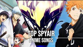 Top SPYAIR Anime Songs [Group Rank]