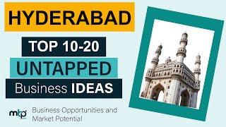 HYDERABAD Top 10-20 Untapped BUSINESS IDEAS [INNOVATIVE & PROFITABLE Business Opportunities]