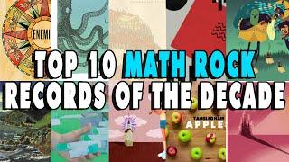 My Top 10 Math Rock Records Of The Decade (2010 - 2019)