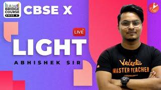 Light Class 10 | CBSE Physics Chapter 10 | Bridge Course | Light Reflection and Refraction | Vedantu