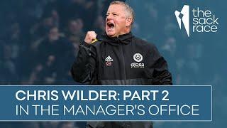 Chris Wilder - In The Manager's Office #5: Part 2 | The Sack Race