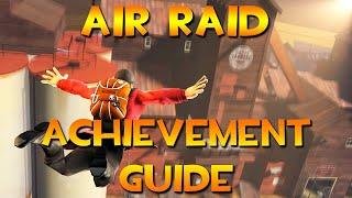 Air Raid Achievement Guide! Team Fortress 2: Rise to the Top!