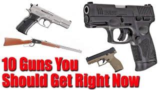 Top 10 Guns You Should Get Right Now