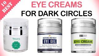 10 Best Under Eye Creams for Dark Circles 2019 | Best Eye Cream for Wrinkles