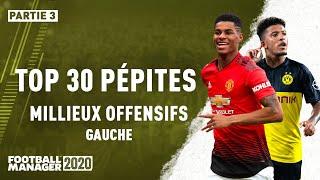 Football Manager 2020 - TOP 30 MEILLEURS MILIEUX OFF GAUCHE - Partie 3 (10 à 1)