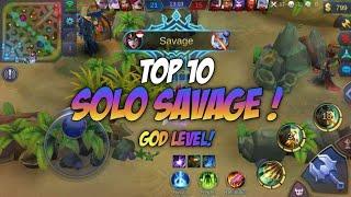 TOP 10 SOLO SAVAGE!!! GOD LEVEL MOBILE LEGEND PLAYER!!!