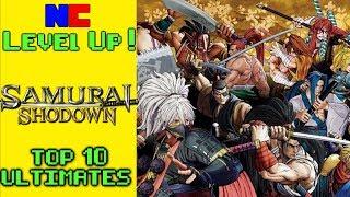 Top 10 Samurai Shodown Ultimate -- Level Up!