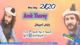 Arek Tharey | Shina Song | Latif Ranjish and Tajidar Taju | Marhaba GB