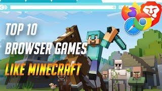 Top 10 Browser Games Like Minecraft (No Download)