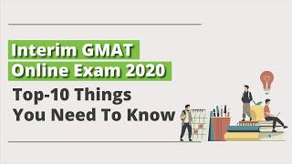 The New Interim GMAT Online Exam: Top-10 Questions Answered!