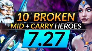 10 ABSOLUTELY BROKEN Heroes in PATCH 7.27 - BEST CARRY and MID Drafts - Dota 2 Meta Tips Guide