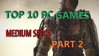 Top 10 Medium Spec PC Games for Average PC & Laptop || 4-6 GB Ram Games (PART 2)