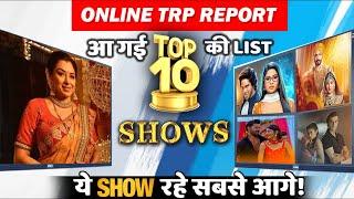 ONLINE TRP REPORT: Check Out Top 10 Shows of This Week!