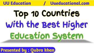 Top 10 Countries With the Best Higher Education System| Uu Education