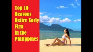 Top 10 Reasons Retire Early FIRST in Philippines