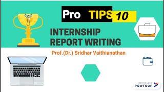 Top 10 Pro Tips for Writing INTERNSHIP REPORT - Prof. SVN