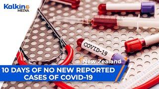 10 Days of No New Cases of COVID19 Reported in New Zealand | NZ Market Update