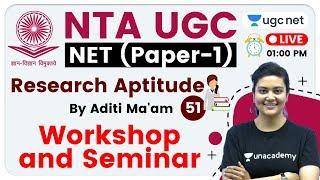 NTA UGC NET 2020 (Paper-1) | Research Aptitude by Aditi Ma'am | Workshop and Seminar