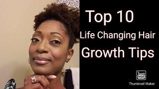 Top 10 Life Changing Hair Growth Tips for Longer Hair | Natural Hair Journey