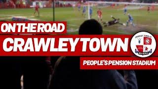 On The Road - CRAWLEY TOWN @ PEOPLE'S PENSION STADIUM